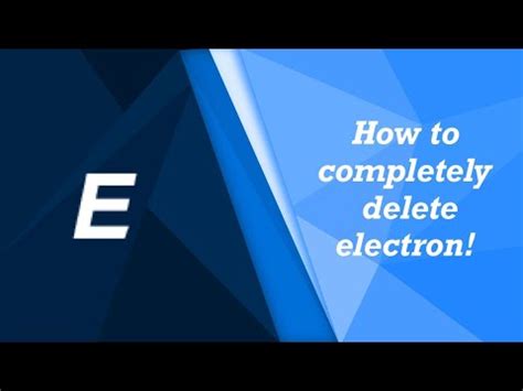 uninstall electron|How to completely delete Electron! .